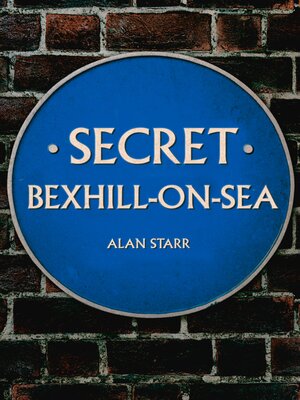 cover image of Secret Bexhill-on-Sea